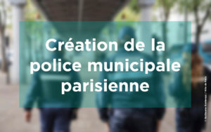 Création d’un service de police municipale à Paris